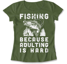 Load image into Gallery viewer, Fishing Because Adulting Is Hard - T Shirt - Fishing_Because_Adulting_Is_Hard_military_green