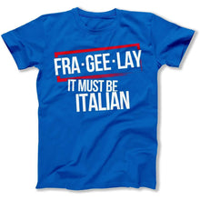 Load image into Gallery viewer, Fra-gee-lay - T Shirt - Fra-gee-lay_men_royal
