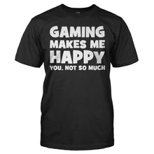 Load image into Gallery viewer, Gaming Makes Me Happy - T Shirt - GAMING_MAKES_ME_HAPPY_-_Men_-_black