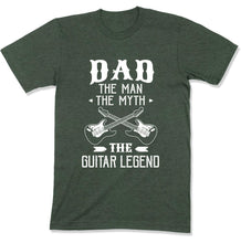 Load image into Gallery viewer, Dad The Man The Myth The Guitar Legend - T Shirt - GD-01 - GD-01---forest-heather-tee