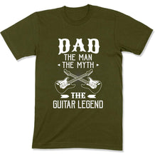Load image into Gallery viewer, Dad The Man The Myth The Guitar Legend - T Shirt - GD-01 - GD-01---military-tee