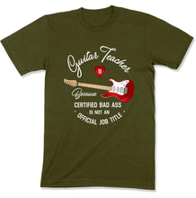 Load image into Gallery viewer, Guitar Teacher Because Badass Isn't a Job Title - T Shirt - GD-04 - GD-04---military-tee