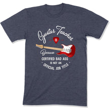 Load image into Gallery viewer, Guitar Teacher Because Badass Isn't a Job Title - T Shirt - GD-04 - GD-04--navy-heather-tee