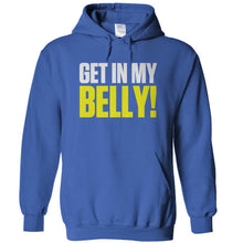 Load image into Gallery viewer, Get In My Belly! - T Shirt - GET_IN_MY_BELLY_-_hoodies_-_royal