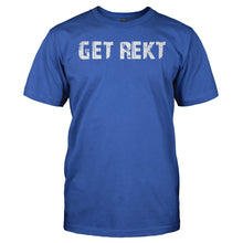 Load image into Gallery viewer, Get Rekt - T Shirt - GET_REKT_-_Men_-_royalblue