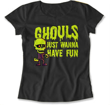 Load image into Gallery viewer, Ghouls Just Wanna Have Fun - T Shirt - GHOULS_JUST_WANNA_HAVE_FUN_-_women_-_black