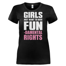Load image into Gallery viewer, Girls Just Want To Have Fun...damental Rights - T Shirt - GIRLS_JUST_WANT_TO_HAVE_FUN...DAMENTAL_RIGHTS-_Ladies_-_Black