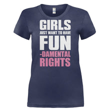 Load image into Gallery viewer, Girls Just Want To Have Fun...damental Rights - T Shirt - GIRLS_JUST_WANT_TO_HAVE_FUN...DAMENTAL_RIGHTS-_Ladies_-_Navy