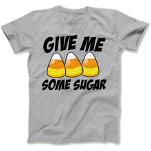 Load image into Gallery viewer, Give Me Some Sugar - T Shirt - GIVE_ME_SOME_SUGAR_-_mens_-_heather_grey