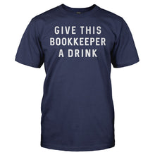Load image into Gallery viewer, Give This Bookkeeper A Drink - T Shirt - GIVE_THIS_BOOKKEEPER_A_DRINK_-_Men_-_navyblue
