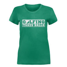 Load image into Gallery viewer, Golfing Takes Balls - T Shirt - GOLFING_TAKES_BALLS-_Ladies_-_Kelly_Green