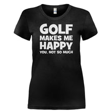 Load image into Gallery viewer, Golf Makes Me Happy - T Shirt - GOLF_MAKES_ME_HAPPY-_Ladies_-_Black