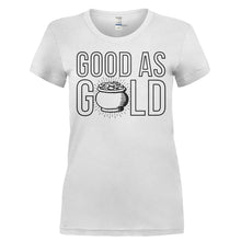 Load image into Gallery viewer, Good As Gold - T Shirt - GOOD_AS_GOLD-_Ladies_-_White