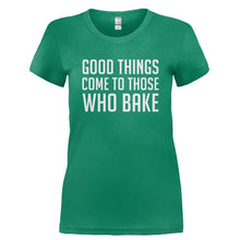 Load image into Gallery viewer, Good Things Come To Those Who Bake - T Shirt - GOOD_THINGS_COME_TO_THOSE_WHO_BAKE-_Ladies_-_Kelly_Green