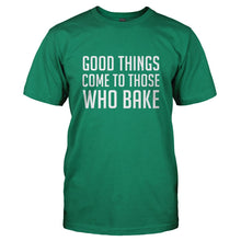 Load image into Gallery viewer, Good Things Come To Those Who Bake - T Shirt - GOOD_THINGS_COME_TO_THOSE_WHO_BAKE-_Men_-_Kelly_Green