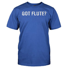 Load image into Gallery viewer, Got Flute? - T Shirt - GOT_FLUTE_-_Men_-_royalblue