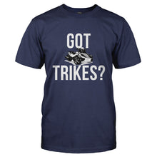 Load image into Gallery viewer, Got Trikes? - T Shirt - GOT_TRIKES-_Men