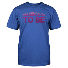 Load image into Gallery viewer, Grandmother To Be - T Shirt - GRANDMOTHER_TO_BE_-_Men_-_royalblue