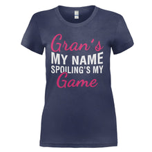 Load image into Gallery viewer, Gran's My Name, Spoiling's My Game - T Shirt - GRAN_S_MY_NAME_SPOILING_S_MY_GAME_-_Ladie_-_navyblue