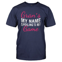 Load image into Gallery viewer, Gran's My Name, Spoiling's My Game - T Shirt - GRAN_S_MY_NAME_SPOILING_S_MY_GAME_-_Men_-_navyblue