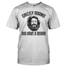 Load image into Gallery viewer, Grizzly Adams Did Have A Beard - T Shirt - GRIZZLY_ADAMS_DID_HAVE_A_BEARD_-_Men_-_white