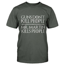 Load image into Gallery viewer, Guns Don't Kill People. Mr. Martin Kills People. - T Shirt - GUNS-DON_T-KILL-PEOPLE.-MR.-MARTIN-KILLS-PEOPLE.---mens-charcoal