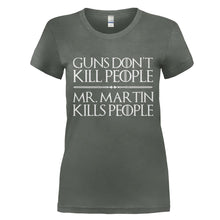 Load image into Gallery viewer, Guns Don't Kill People. Mr. Martin Kills People. - T Shirt - GUNS-DON_T-KILL-PEOPLE.-MR.-MARTIN-KILLS-PEOPLE.---womens-charcoal