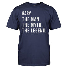 Load image into Gallery viewer, Gary. The Man. The Myth. The Legend. - T Shirt - Gary_men_navy