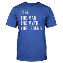 Load image into Gallery viewer, Gary. The Man. The Myth. The Legend. - T Shirt - Gary_men_royal