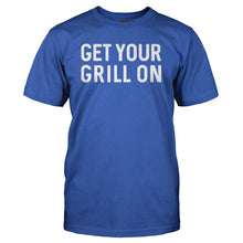 Load image into Gallery viewer, Get Your Grill On - T Shirt - Get-Your-Grill-On---tshirt---Royal-Blue