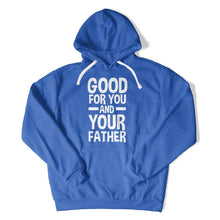 Load image into Gallery viewer, Good For You and Your Father - T Shirt - Good_For_You_and_Your_Father_hoodie_royal