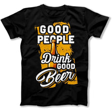 Load image into Gallery viewer, Good People Drink Good Beer - T Shirt - Good_People_Drink_Good_Beer_men_black
