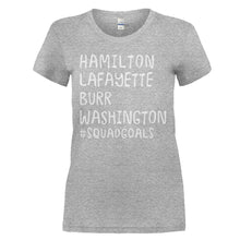 Load image into Gallery viewer, Hamilton, Lafayette, Burr, Washington #SquadGoals - T Shirt - HAMILTON_LAFAYETTE_BURR_WASHINGTON_SQUADGOALS_-_Ladies_-_heathergrey