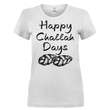 Load image into Gallery viewer, Happy Challah Days - T Shirt - HAPPY_CHALLAH_DAYS-_Ladies_-_White