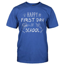Load image into Gallery viewer, Happy First Day Of School - T Shirt - HAPPY_FIRST_DAY_OF_SCHOOL-_Men_-_Royal