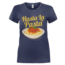 Load image into Gallery viewer, Hasta La Pasta - T Shirt - HASTA_LA_PASTA_-_Ladies_-_navyblue