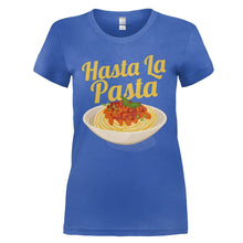 Load image into Gallery viewer, Hasta La Pasta - T Shirt - HASTA_LA_PASTA_-_Ladies_-_royalblue