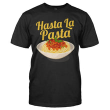Load image into Gallery viewer, Hasta La Pasta - T Shirt - HASTA_LA_PASTA_-_Men_-_black