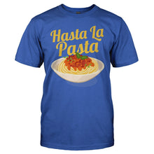Load image into Gallery viewer, Hasta La Pasta - T Shirt - HASTA_LA_PASTA_-_Men_-_royalblue