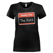 Load image into Gallery viewer, Hello I'm The Aunt - T Shirt - HELLO_I_M_THE_AUNT-_Ladies_-_Black