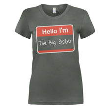 Load image into Gallery viewer, Hello I'm The Big Sister - T Shirt - HELLO_I_M_THE_BIG_SISTER_-_Ladies_-_charcoal
