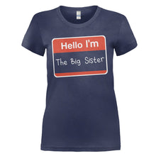 Load image into Gallery viewer, Hello I'm The Big Sister - T Shirt - HELLO_I_M_THE_BIG_SISTER_-_Ladies_-_navyblue