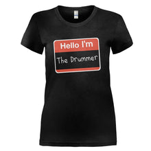 Load image into Gallery viewer, Hello I'm The Drummer - T Shirt - HELLO_I_M_THE_DRUMMER_-_Ladies_-_black