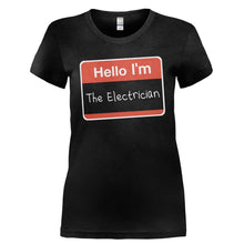 Load image into Gallery viewer, Hello I'm The Electrician - T Shirt - HELLO_I_M_THE_ELECTRICIAN-_Ladies_-_Black