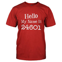 Load image into Gallery viewer, Hello My Name Is 24601 - T Shirt - HELLO_MY_NAME_IS_24601-_Men_-_Red