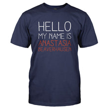 Load image into Gallery viewer, Hello my name is Anastasia Beaverhausen - T Shirt - HELLO_MY_NAME_IS_ANASTASIA_BEAVERHAUSEN-_Men_-_Navy
