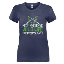 Load image into Gallery viewer, Help Preserve Wildlife, Use Freezer Bags - T Shirt - HELP_PRESERVE_WILDLIFE_USE_FREEZER_BAGS_-_Ladies_-_navyblue