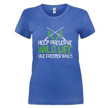 Load image into Gallery viewer, Help Preserve Wildlife, Use Freezer Bags - T Shirt - HELP_PRESERVE_WILDLIFE_USE_FREEZER_BAGS_-_Ladies_-_royalblue