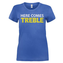 Load image into Gallery viewer, Here Comes Treble - T Shirt - HERE_COMES_TREBLE_-_Ladies_-_royalblue