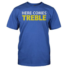 Load image into Gallery viewer, Here Comes Treble - T Shirt - HERE_COMES_TREBLE_-_Men_-_royalblue
